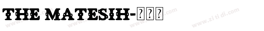 The Matesih字体转换 The Matesih字体转换